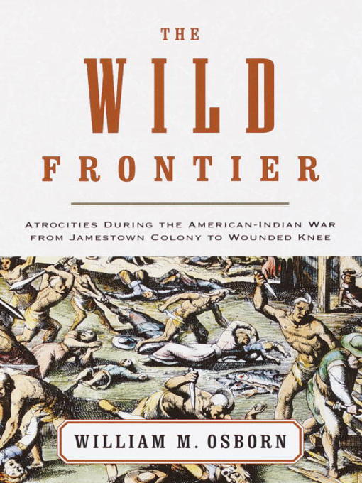 Title details for The Wild Frontier by William M. Osborn - Available